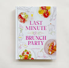 Last Minute Brunch Party