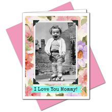 I Love You Mommy - Mother's Day Card