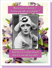 Socially Acceptable - Everyday Card