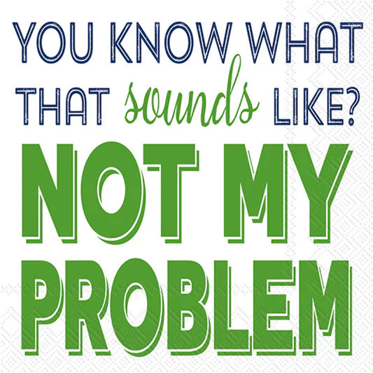 Not My Problem Cocktail Napkin